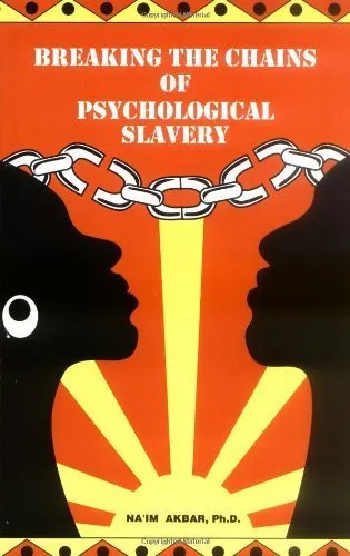 Breaking the Chains of Psychological Slavery by Na'im Akbar (1996-08-03) Mass Market Paperback