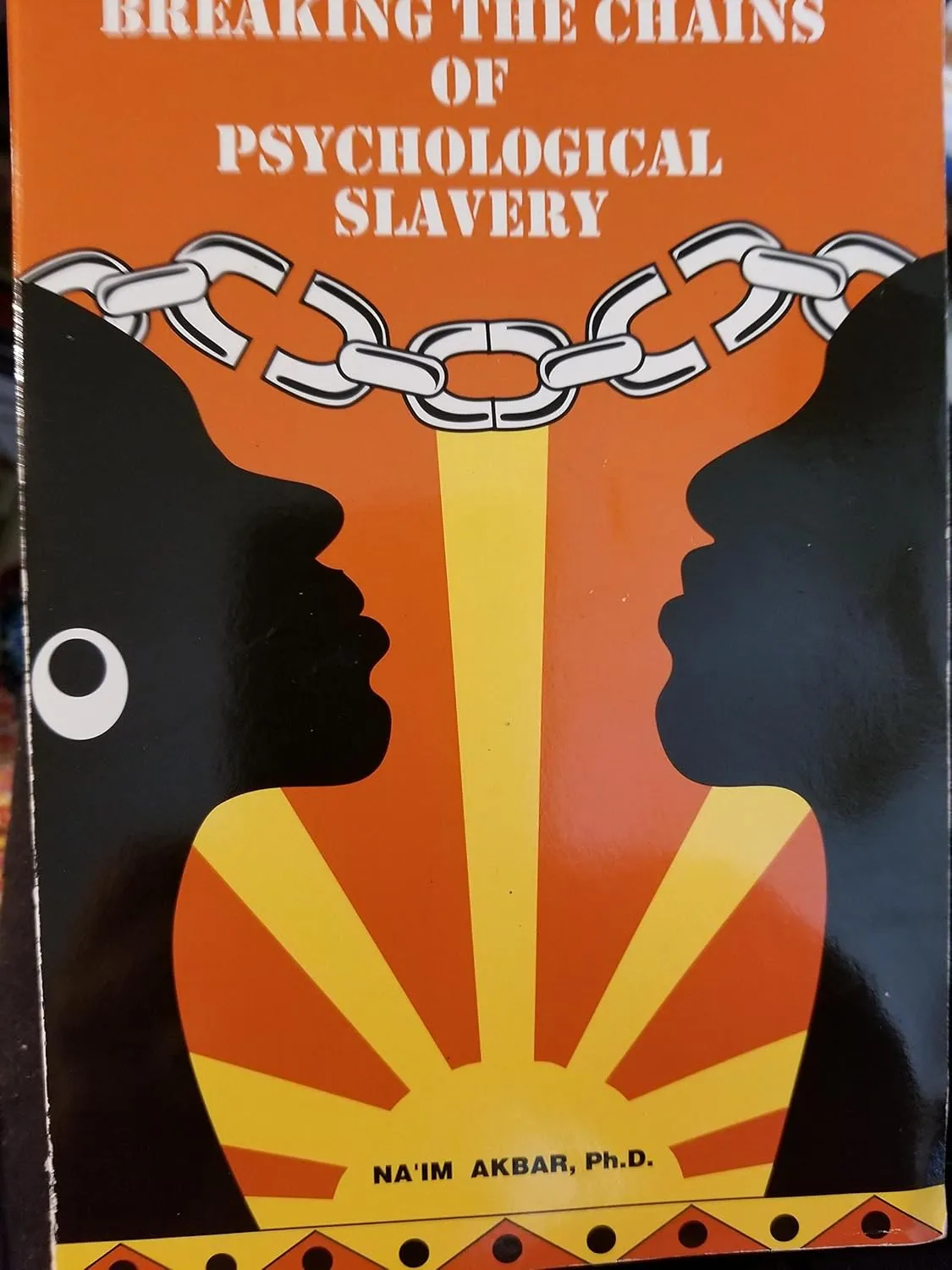 Breaking the Chains of Psychological Slavery Paperback  August 1, 1996